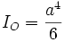  I_O= \frac {a^4}{6}